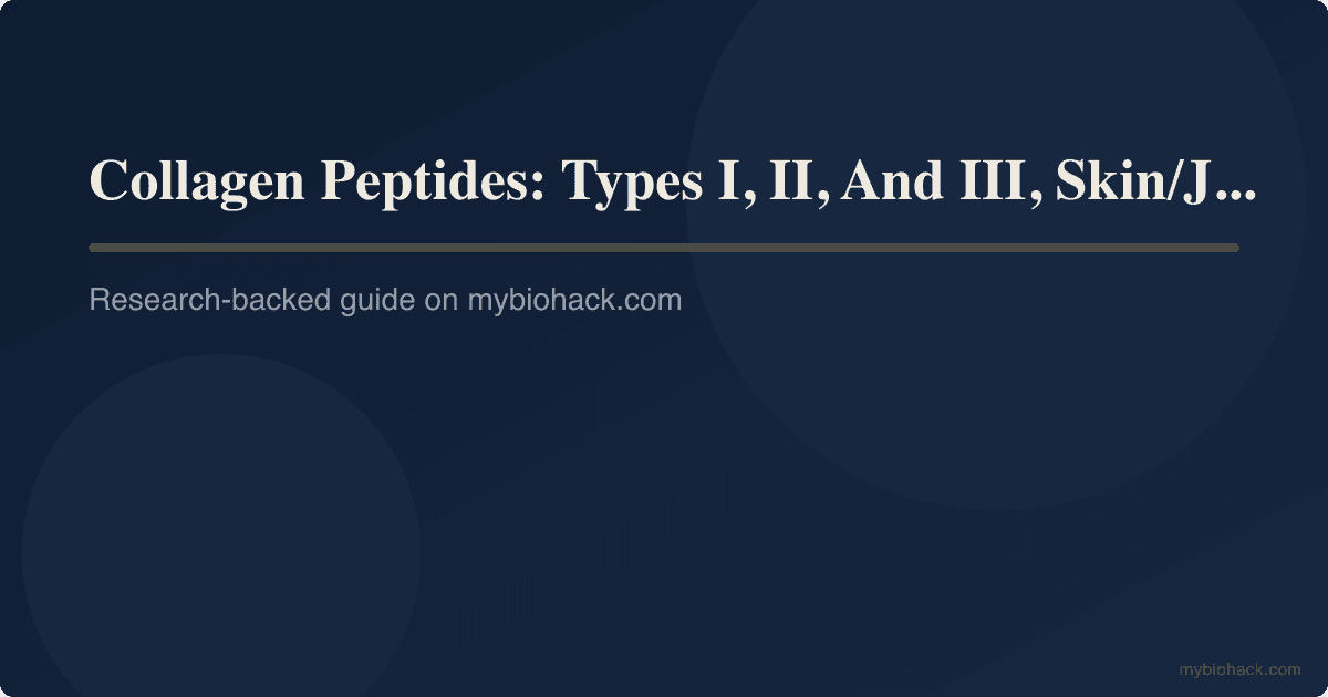 Collagen Peptides: Types I, II, And III, Skin/Joint/Gut, And Dosing