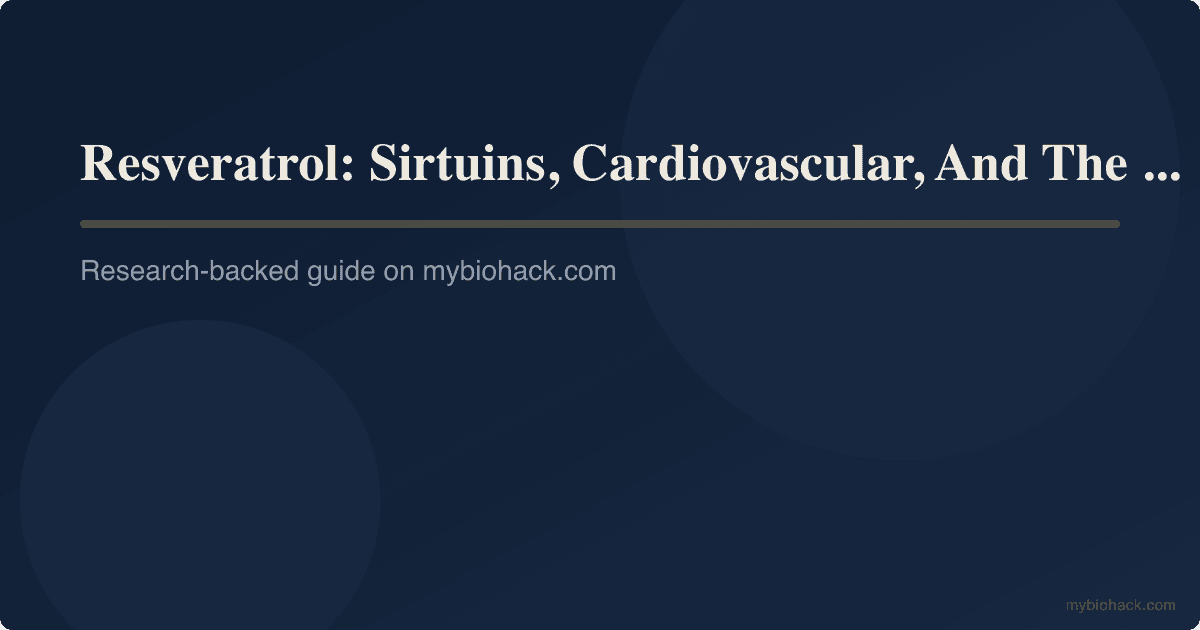 Resveratrol: Sirtuins, Cardiovascular, And The Bioavailability Problem