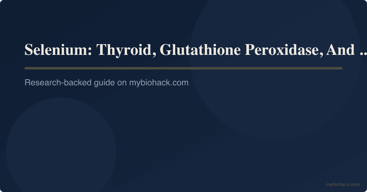 Selenium: Thyroid, Glutathione Peroxidase, And Viral Defense