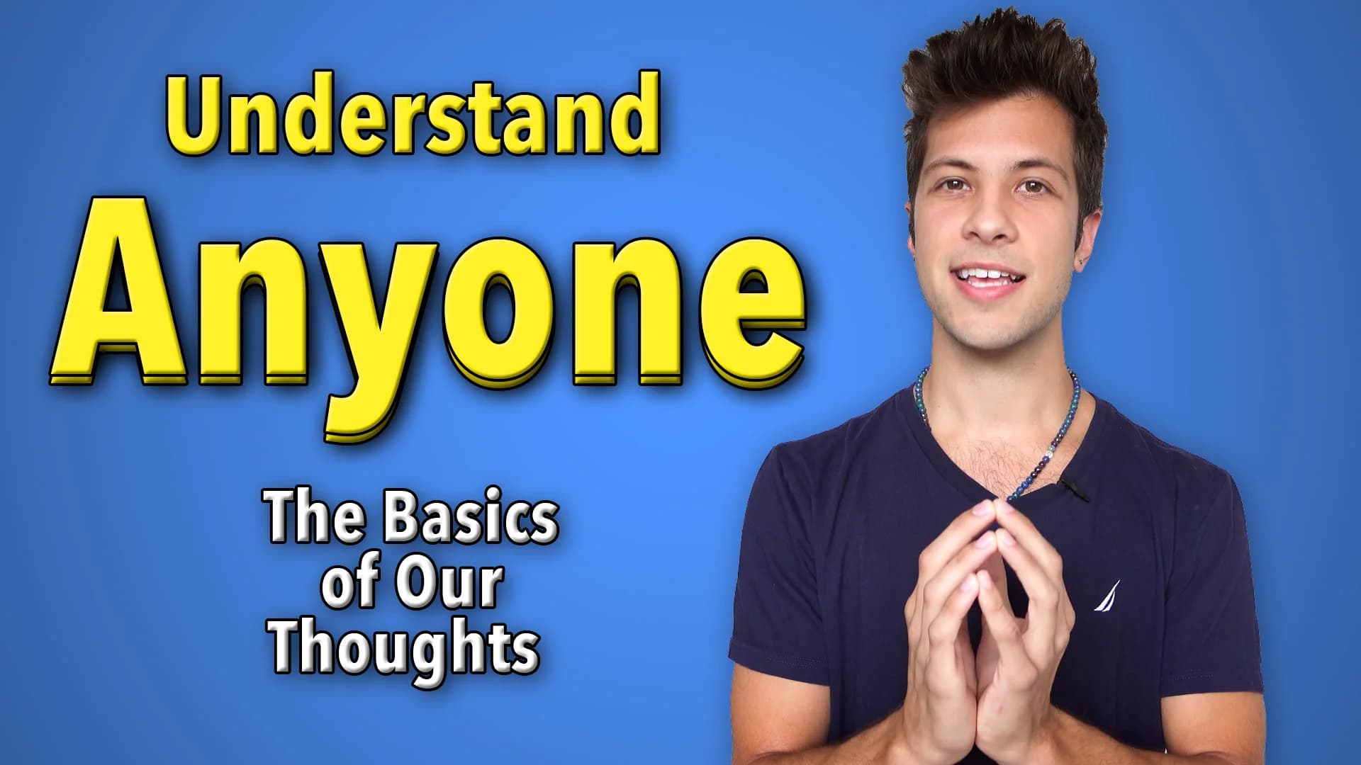 The Basics of Our Thoughts